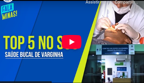 TOP 5 NO SUS: VARGINHA É DESTAQUE NACIONAL EM SAÚDE BUCAL