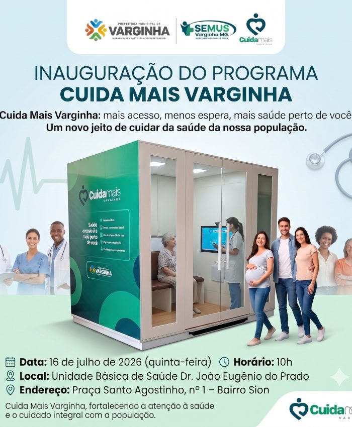 INAUGURAÇÃO DO PROGRAMA CUIDA MAIS VARGINHA